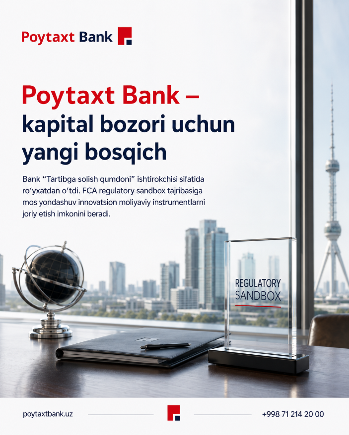 “POYTAXT BANK” AJ “Tartibga solish qumdoni” ishtirokchisi sifatida ro‘yxatdan o‘tkazildi